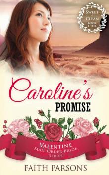 Caroline's Promise (Valentine Mail Order Bride 5) Read online