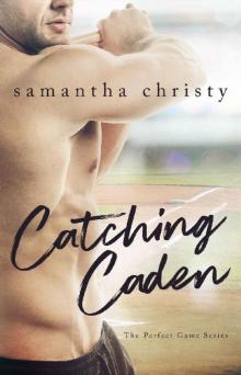 Catching Caden (The Perfect Game Series)
