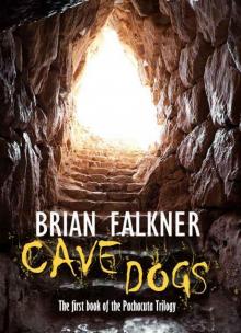 Cave Dogs (Pachacuta Book 1) Read online