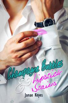 Champagne Bubbles & Lipstick Stains: An Erotic Romance (Book 1) Read online