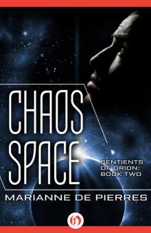 Chaos Space (Sentients of Orion) Read online