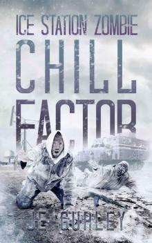 Chill Factor: Ice Station Zombie 2 Read online