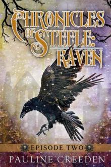 Chronicles of Steele: Raven 2: Episode 2 Read online