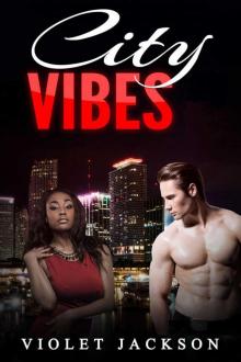 City Vibes - Complete Series (BWWM Interracial Billionaire Romance) Read online