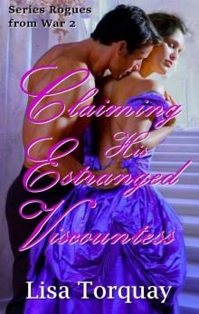 Claiming His Estranged Viscountess (Rogues From War Book 2) Read online