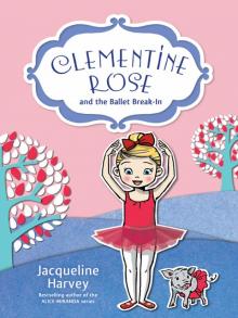 Clementine Rose and the Ballet Break-In 8 Read online