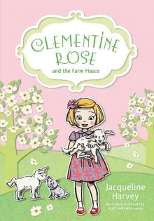 Clementine Rose and the Farm Fiasco 4 Read online
