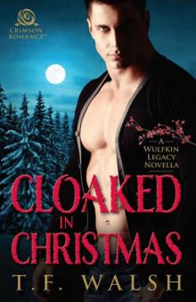 Cloaked in Christmas: A Wulfkin Legacy Novella Read online
