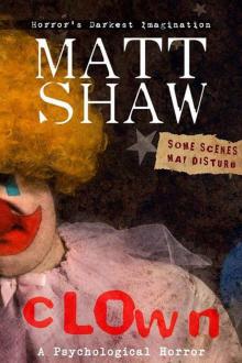 CLOWN: A Novel of Extreme Psychological Horror Read online