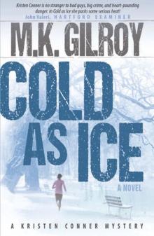 Cold As Ice: Novel (A Kristen Conner Mystery Book 3)