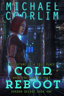 Cold Reboot (Shadow Decade Book 1) Read online