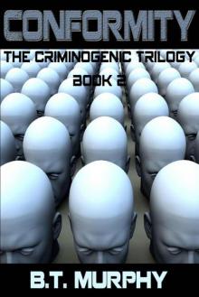 CONFORMITY (Book Two of The Criminogenic Trilogy) Read online