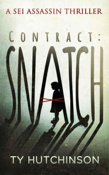 Contract: Snatch (Sei Assassin Thriller Book 1) Read online