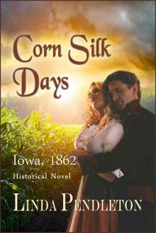 Corn Silk Days: Iowa, 1862