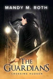 Crossing Hudson (The Guardians Book 2) Read online
