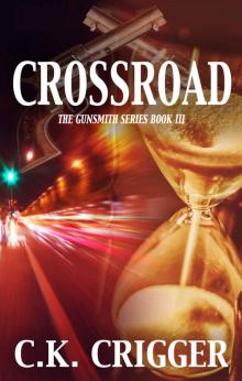 Crossroad (The Gunsmith Book 3) Read online