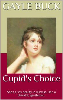Cupid's Choice: She's a shy beauty in distress. He's a chivalric gentleman. Read online