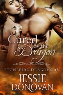 Cured by the Dragon (Stonefire British Dragons Book 8) Read online