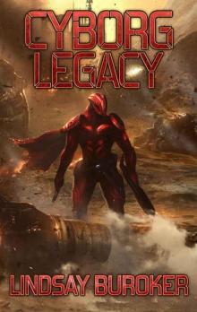 Cyborg Legacy: A Fallen Empire Novel Read online