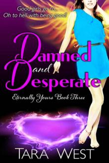 Damned and Desperate (Eternally Yours Book 3) Read online