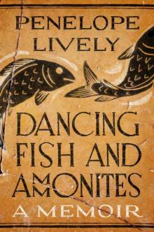 Dancing Fish and Ammonites: A Memoir Read online