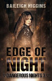 Dangerous Nights (Book 3): Edge of Night Read online