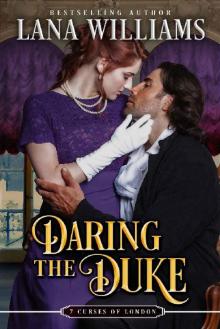 Daring the Duke (The Seven Curses of London Book 7) Read online
