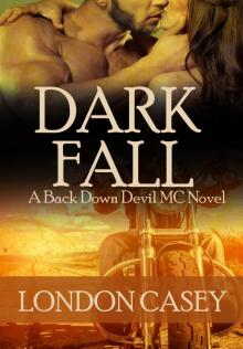 DARK FALL (A Back Down Devil MC Romance Novel) Read online