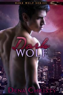 Dark Wolf (Dark Wolf Series Book 3) Read online