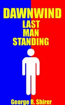 Dawnwind 1: Last Man Standing