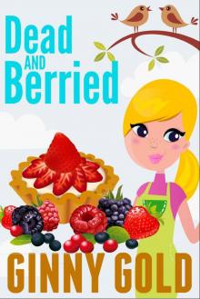 Dead and Berried (The Early Bird Cafe Cozy Mystery Series Book 3) Read online