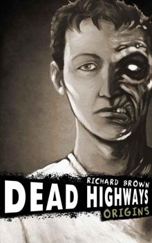 Dead Highways: Origins Read online