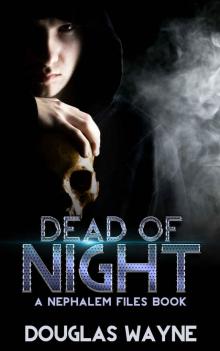 Dead of Night: The Nephalem Files (Book 3) Read online