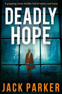 DEADLY HOPE a gripping detective mystery full of twists and turns Read online