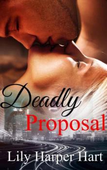 Deadly Proposal (Hardy Brothers Security Book 4) Read online