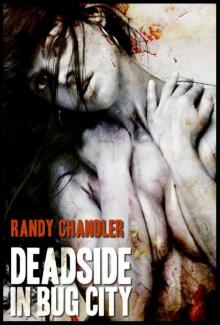 Deadside in Bug City Read online