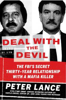 Deal With the Devil: The FBI's Secret Thirty-Year Relationship With a Mafia Killer Read online