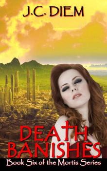 Death Banishes (Mortis Vampire Series Book Six) Read online