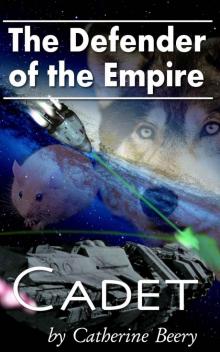 Defender of the Empire: Cadet #1 Read online