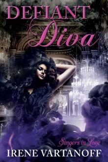 Defiant Diva (Singers in Love Book 3) Read online