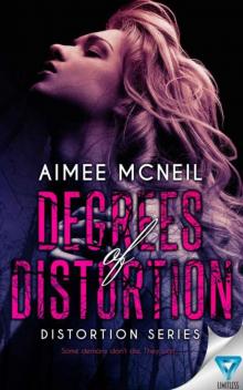 Degrees Of Distortion (Distortion Series Book 1) Read online