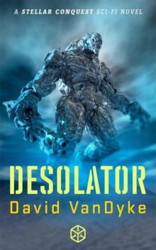 Desolator: Book 2 (Stellar Conquest) Read online
