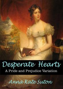 Desperate Hearts: A Pride and Prejudice Variation Read online
