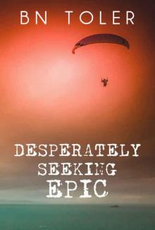 Desperately Seeking Epic Read online