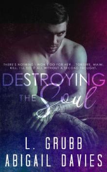 Destroying the Soul (Destroyed Book 2) Read online