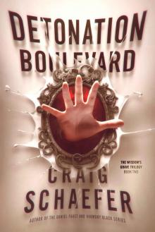 Detonation Boulevard (The Wisdom's Grave Trilogy Book 2) Read online