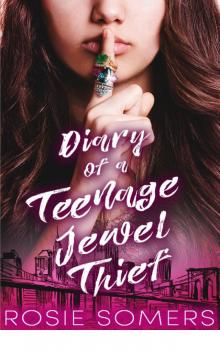 Diary of a Teenage Jewel Thief Read online