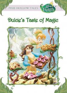 Disney Fairies: Dulcie's Taste of Magic Read online