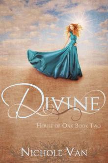Divine (House of Oak Book 2)