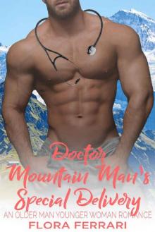 Doctor Mountain Man's Special Delivery_An Older Man Younger Woman Romance Read online